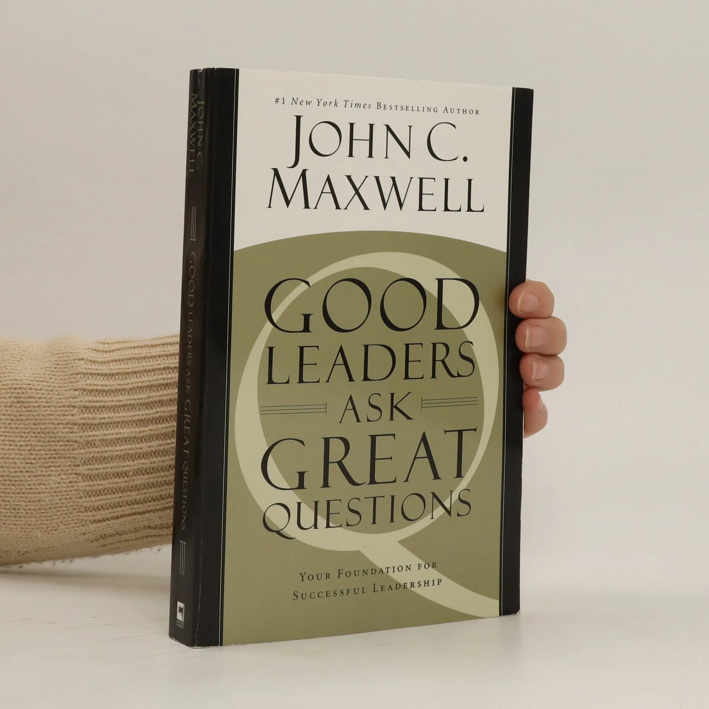 Good Leaders Ask Great Questions: Your Foundation for Successful Leadership